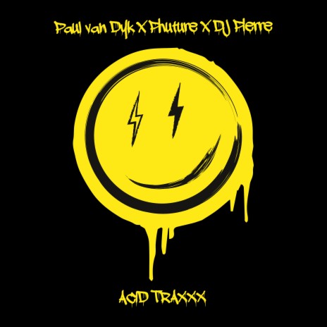 ACID TRAXXX ft. Phuture & DJ Pierre | Boomplay Music