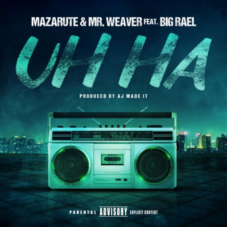 Uh Ha ft. P. Motion & Mr. Weaver | Boomplay Music