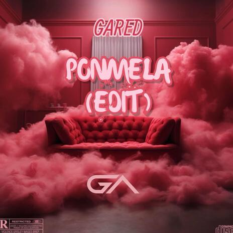 Pónmela Gared Edit | Boomplay Music