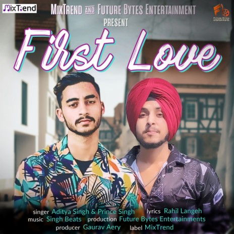First Love ft. Prince Singh