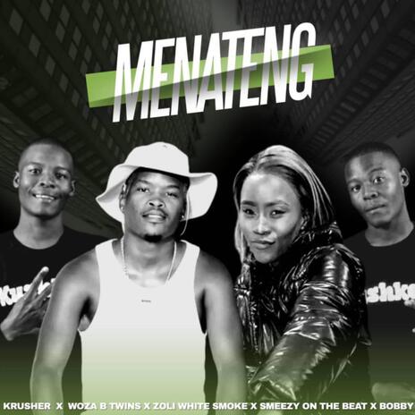 Menateng(Lekompo) ft. Krusher KR Ft WozaBTwins-Zoli Smokes-Smeazy-Bobby | Boomplay Music