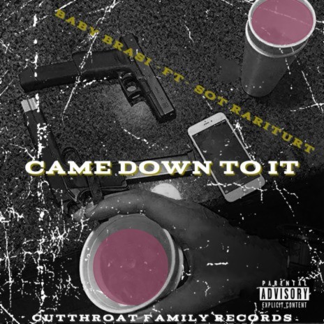 Came Down To It ft. Sot Rariturt | Boomplay Music
