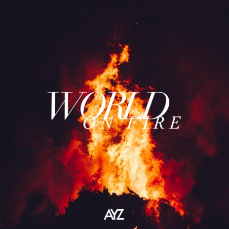 WORLD ON FIRE | Boomplay Music
