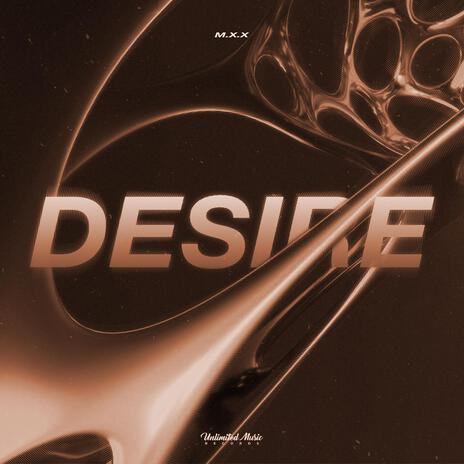 Desire | Boomplay Music