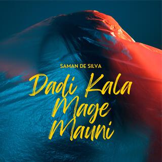 Dadi Kala Mage Mauni