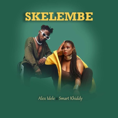 Skelembe ft. Smart Khiddy | Boomplay Music