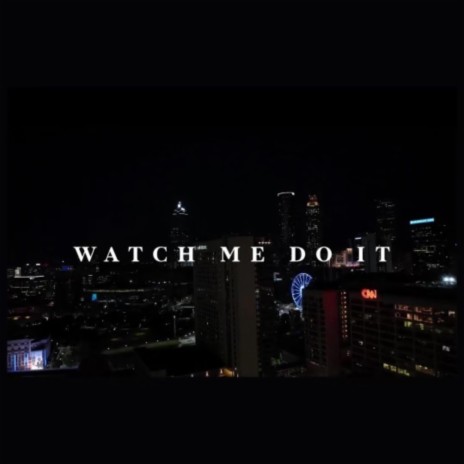 Watch Me Do It (Radio Edit) ft. BBkauz | Boomplay Music