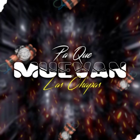 Pa Que Muevan la Chapas ft. Dj Waazon | Boomplay Music