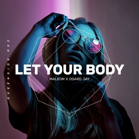 Let Your Body (Radio Edit) ft. Ogard Jay | Boomplay Music