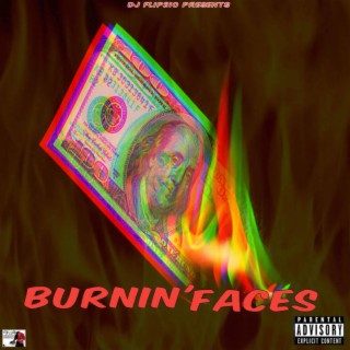 BURNIN' FACES (Scratched By DJ FLIP210)
