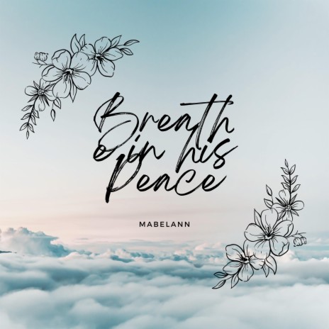 Breathe in His Peace | Boomplay Music