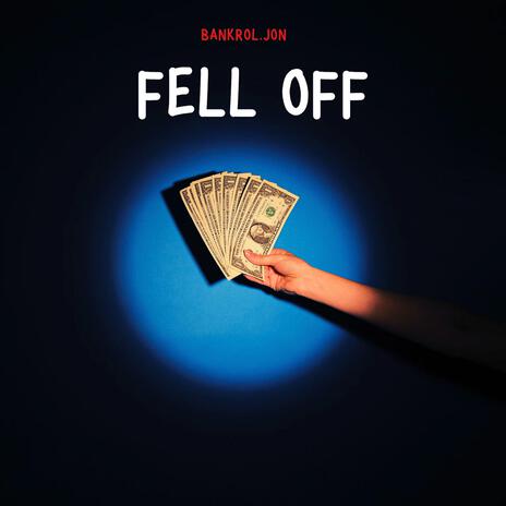 Fell Off | Boomplay Music