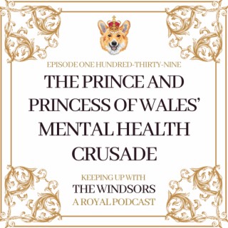 The Prince and Princess of Wales’ Mental Health Crusade | The Crown Season 6 Teaser Release | Episode 139