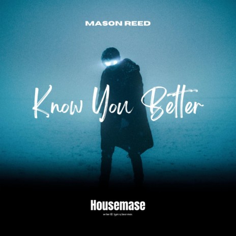 Know You Better | Boomplay Music