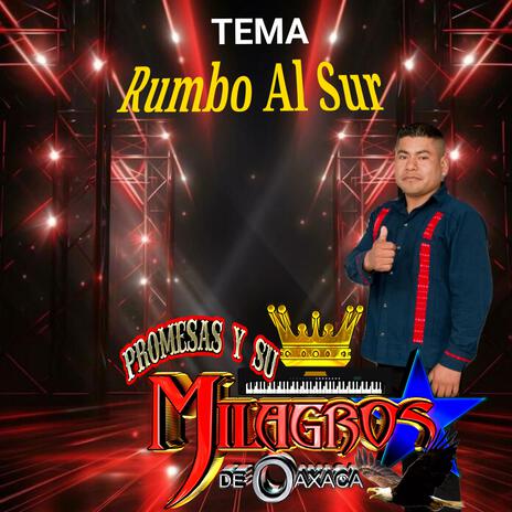 Rumbo Al Sur Promesas ft. Su Milagros De Oax | Boomplay Music