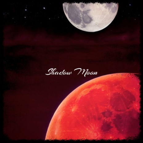 Shadow Moon | Boomplay Music