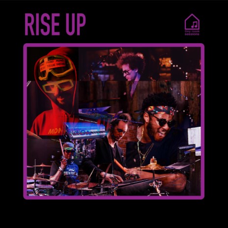 Rise Up (Tiny Room Sessions) ft. MonoNeon, Ruslan Sirota & Chesley Allen