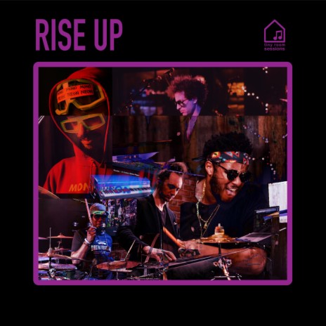 Rise Up (Tiny Room Sessions) ft. MonoNeon, Ruslan Sirota & Chesley Allen | Boomplay Music