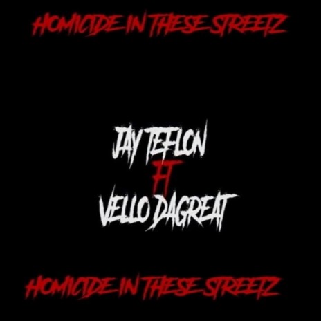 Homicide in These Streetz ft. Vellodagreat | Boomplay Music