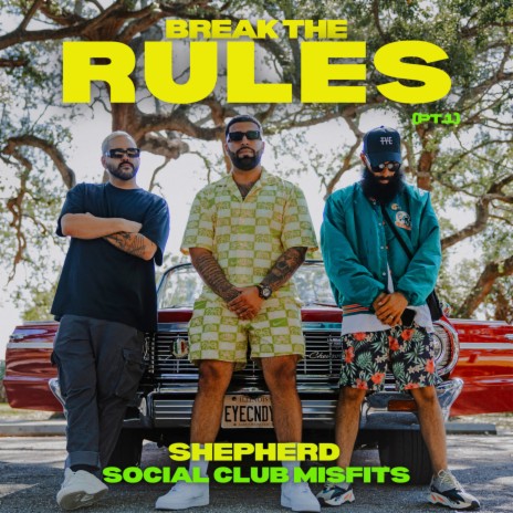 BREAK THE RULES (Pt.1) ft. Social Club Misfits | Boomplay Music