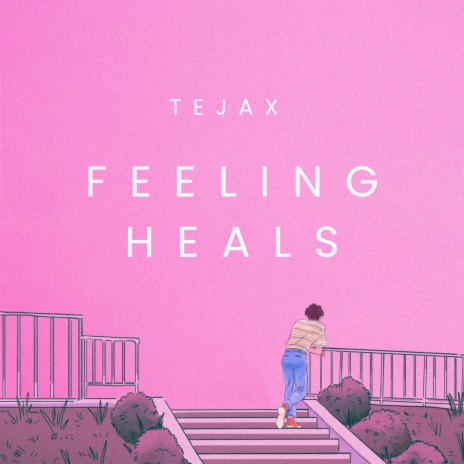 Feeling Heals | Boomplay Music