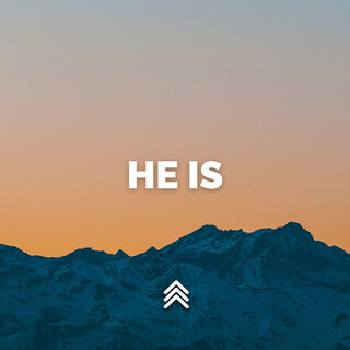 He Is