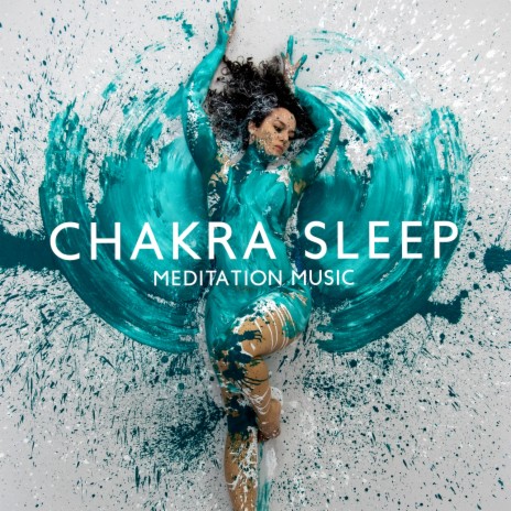 Chakra Sleep Meditation Music ft. Chakra Awakening Group
