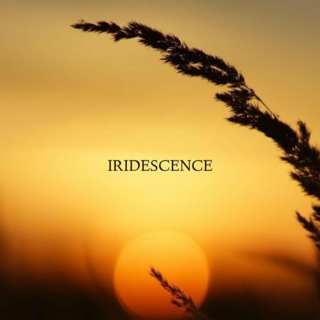 Iridescence | Boomplay Music