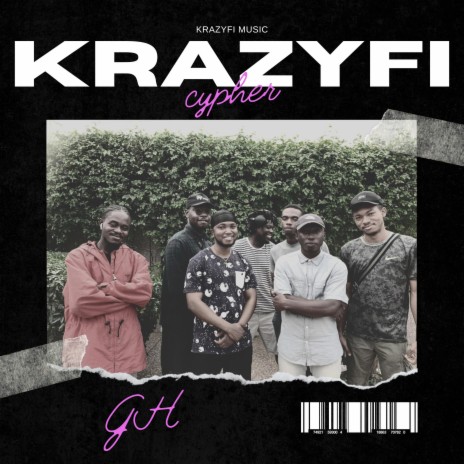 Krazyfi Cypher GH | Boomplay Music