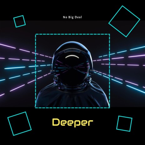 Deeper