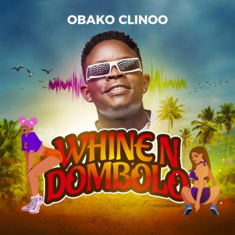 Whine N Dombolo