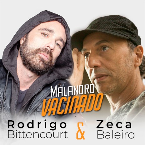 Malandro Vacinado ft. Zeca Baleiro | Boomplay Music