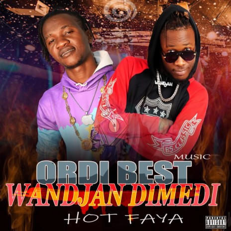 Hot Faya ft. WANDJAN DIMEDI | Boomplay Music