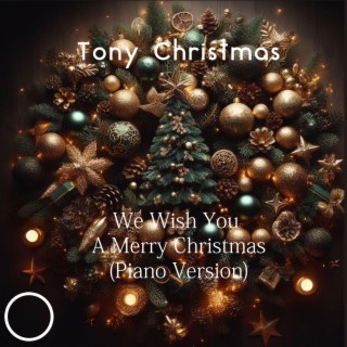 We Wish You A Merry Christmas (Piano Version)