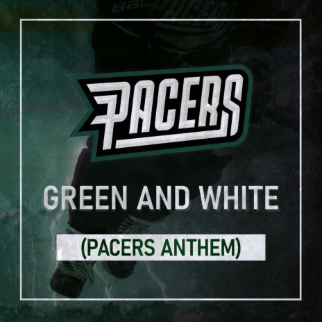 Green and White (Pacers Anthem) ft. Kyle Irving | Boomplay Music