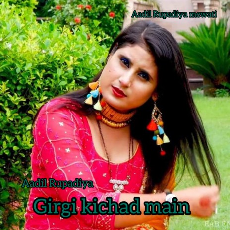 Girgi Kichad Main (Mewati) | Boomplay Music