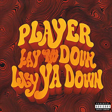 Lay Ya Down | Boomplay Music