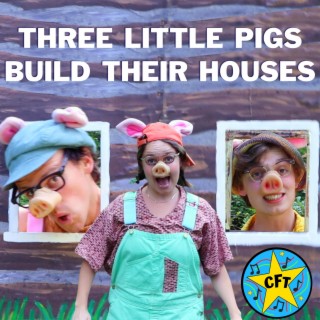 Three Little Pigs Build Their Houses