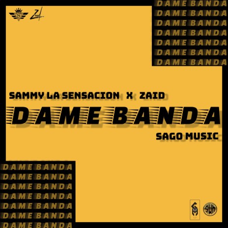 DAME BANDA ft. Zaid & Sago Music | Boomplay Music