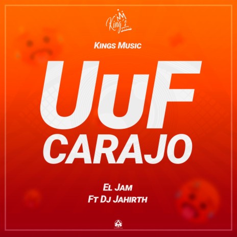 UuF Carajo ft. Dj Jahirth | Boomplay Music