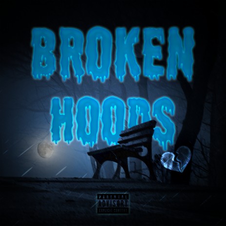 Broken Hoods | Boomplay Music