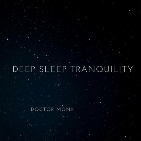 Deep Sleep Tranquility | Boomplay Music