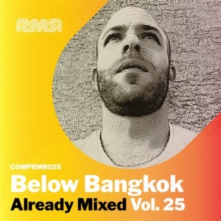 Already Mixed, Vol. 25 (Compiled & Mixed by Below Bangkok)