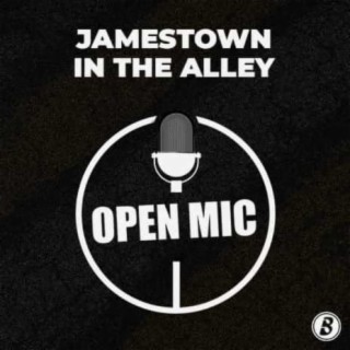 Jamestown In The Alley Open Mic