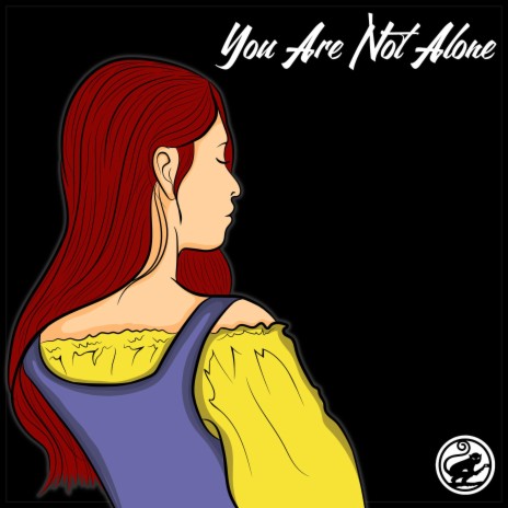 You are not alone | Boomplay Music