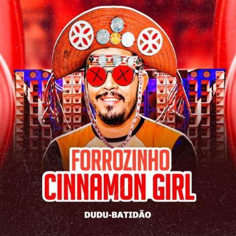 Forrozinho Cinnamon Girl