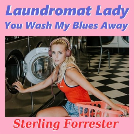 Laundromat Lady You Wash My Blues Away | Boomplay Music