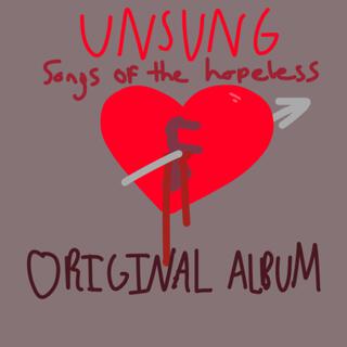 Unsung Songs Of The Hopeless