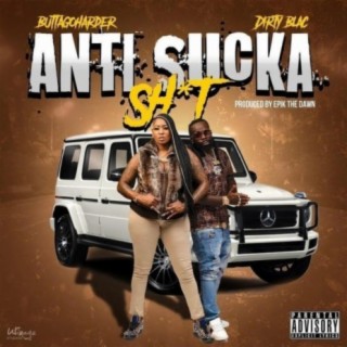 ANTI SUCKA SH*T