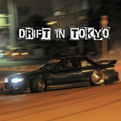 DRIFT IN TOKYO